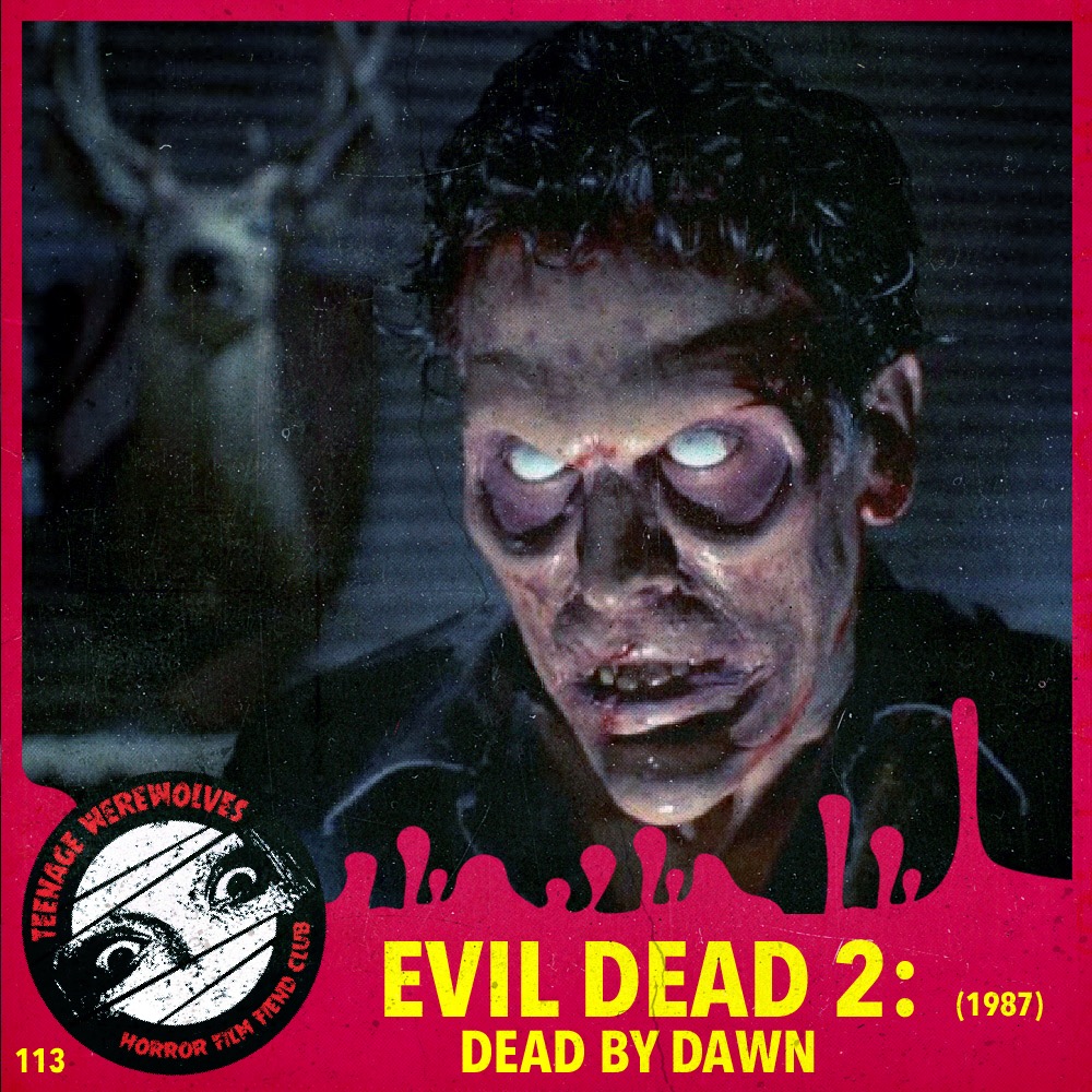 Evil Dead II: Dead By Dawn